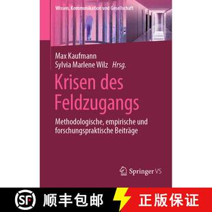 【3-4周达】Krisen des Feldzugangs : Methodologische, empirische und forschungspraktische Beiträge [9783658427702]
