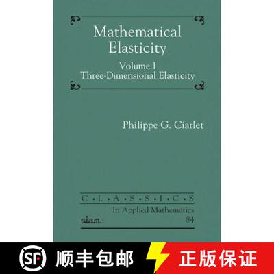 【3-4周达】Mathematical Elasticity, Volume I – Three–Dimensional Elasticity [9781611976779]