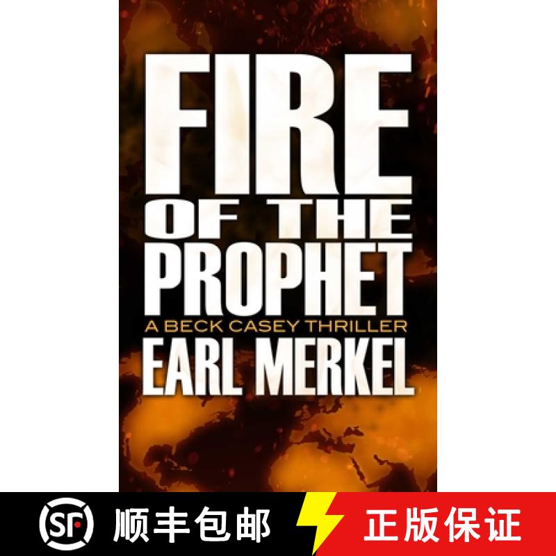 【3-4周达】Fire of the Prophet: A Beck Casey Thriller [9781626810839]