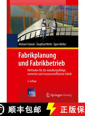 【3-4周达】Fabrikplanung Und Fabrikbetrieb : Methoden Für Die Wandlungsfähige, Vernetzte Und Ressou... [9783642054587]