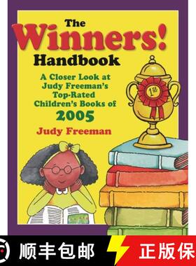 预订 The WINNERS! Handbook: A Closer Look at Judy Freeman's Top-Rated Children's Books of 2005 [9781591583899]
