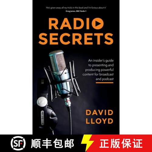 【3-4周达】Radio Secrets: An Insider's Guide to Presenting and Producing Powerful Content for Broadca... [9781781333846]