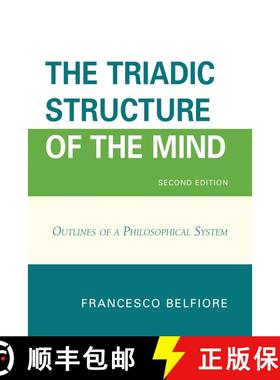 【3-4周达】The Triadic Structure of the Mind: Outlines of a Philosophical System, 2nd Edition [9780761863663]