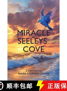 【3-4周达】Miracle at Seeleys Cove: Overcoming Impossible Odds to Find and Rescue a Beloved Family Pet [9781069089519]