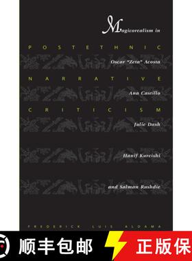 【3-4周达】Postethnic Narrative Criticism: Magicorealism in Oscar Zeta Acosta, Ana Castillo, Julie Da... [9780292722101]