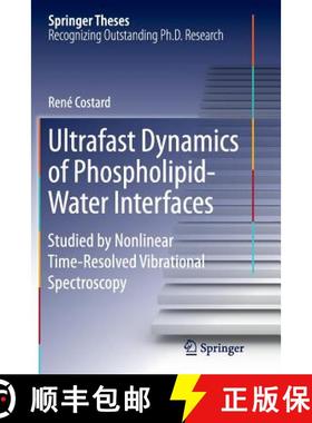 【3-4周达】Ultrafast Dynamics of Phospholipid-Water Interfaces : Studied by Nonlinear Time-Resolved V... [9783319373720]