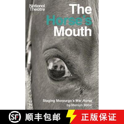【3-4周达】The Horse's Mouth: How Handspring and the National Theatre Made War Horse: How Handspring ... [9781849430593]