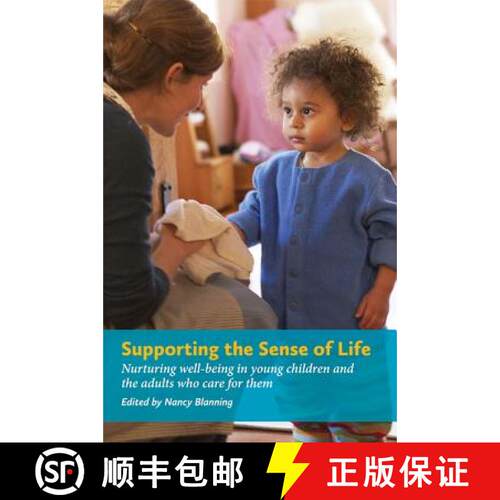 【3-4周达】Supporting the Sense of Lifesupporting the Sense of Life: Nurturing Well-Being in Young Ch... [9781936849482]