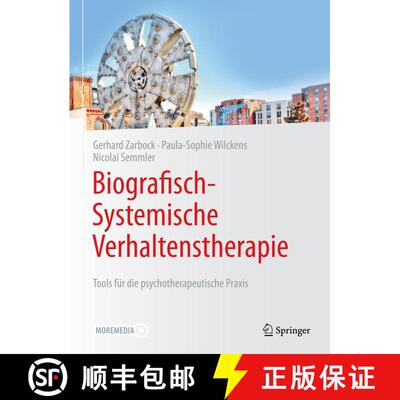 【3-4周达】Biografisch-Systemische Verhaltenstherapie: Tools für die psychotherapeutische Praxis [9783662620670]