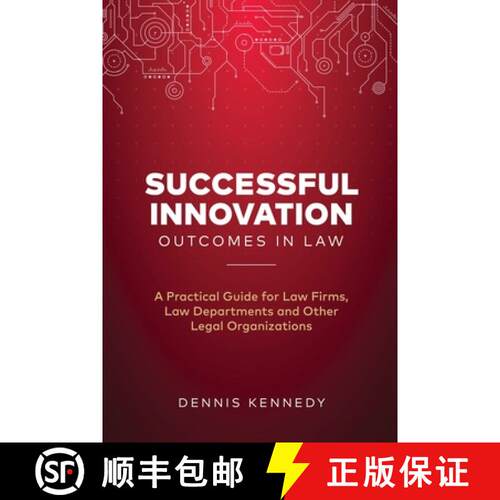 【3-4周达】Successful Innovation Outcomes in Law: A Practical Guide for Law Firms, Law Departments an... [9781734076301]