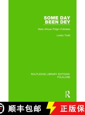 【3-4周达】Some Day Been Dey (Rle Folklore): West African Pidgin Folktales [9781138845626]