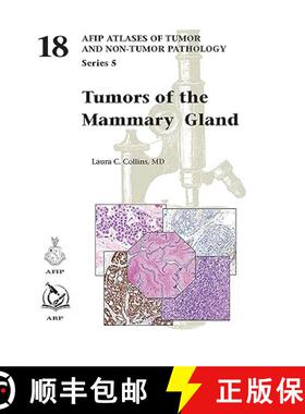 【3-4周达】Tumors of the Mammary Gland (AFIP Atlas of Tumor and Non-Tumor Pathology, Series 5, 18) [9781933477367]