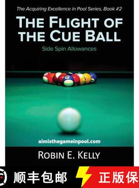 预订 The Flight of the Cue Ball : Side Spin Allowances (Black & White) [9781642372724]
