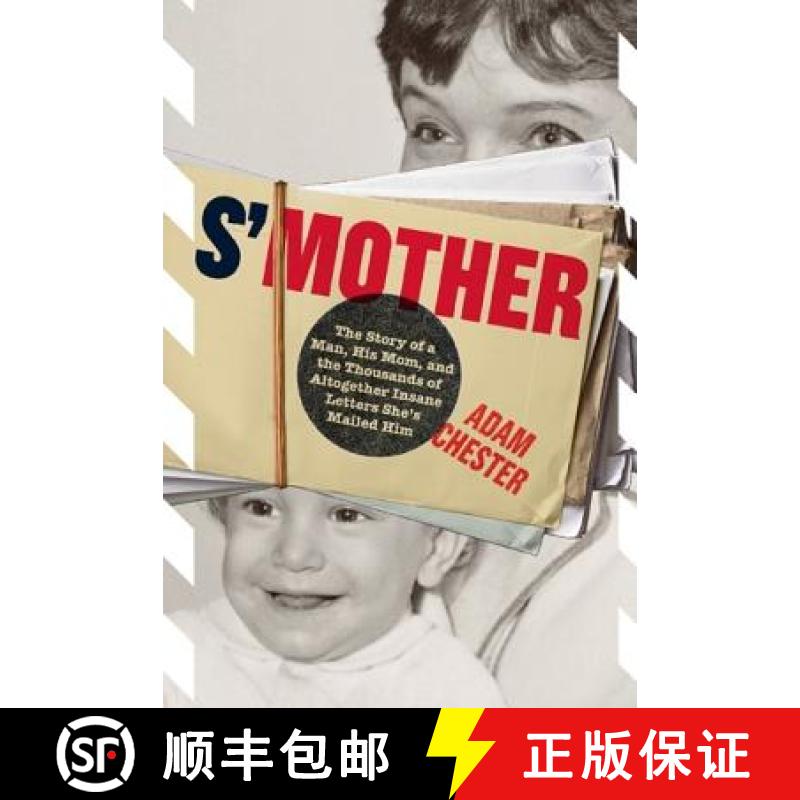 预订 S'Mother: The Story of a Man, His Mom, and the Thousands of Altogether Insane Letters She's Mail... [9780810996458]