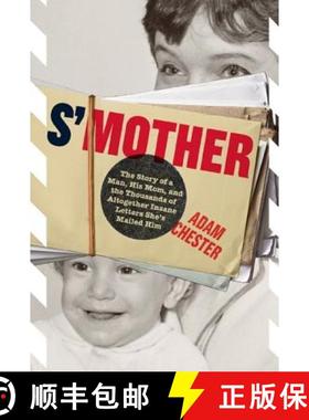 预订 S'Mother: The Story of a Man, His Mom, and the Thousands of Altogether Insane Letters She's Mail... [9780810996458]