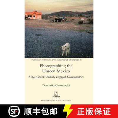 【3-4周达】精装 Photographing the Unseen Mexico: Maya Goded's Socially Engaged Documentaries [9781781887950]