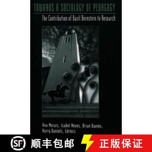 【3-4周达】Towards a Sociology of Pedagogy : The Contribution of Basil Bernstein to Research [9780820455853]