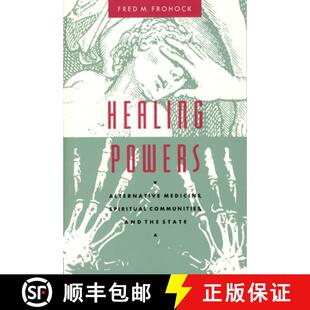 预订 Healing Powers – Alternative Medicine, Spiritual Communities, and the State [9780226265841]