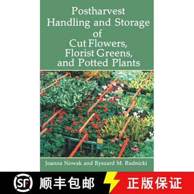 【3-4周达】Postharvest Handling and Storage of Cut Flowers, Florist Greens, and Potted Plants (Softco... [9789401066761]