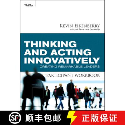 【3-4周达】Thinking And Acting Innovatively Participant Workbook: Creating Remarkable Leaders [Wiley... [9780470501931]