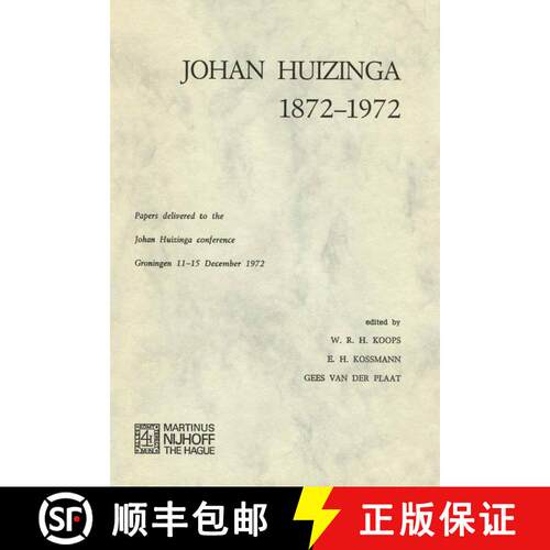 【3-4周达】Johan Huizinga 1872–1972: Papers Delivered to the Johan Huizinga Conference Groningen 11... [9789401196390]