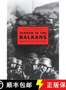 【3-4周达】Terror in the Balkans: German Armies and Partisan Warfare [9780674048911]