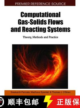 【3-4周达】Computational Gas-Solids Flows and Reacting Systems: Theory, Methods and Practice [9781615206513]