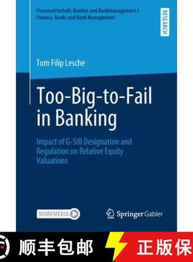 【3-4周达】Too-Big-to-Fail in Banking : Impact of G-SIB Designation and Regulation on Relative Equity... [9783658341817]