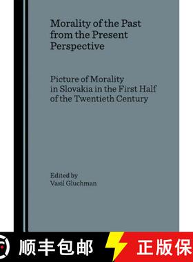 预订 Morality of the Past from the Present Perspective: Picture of Morality in Slovakia in the First ... [9781847181718]