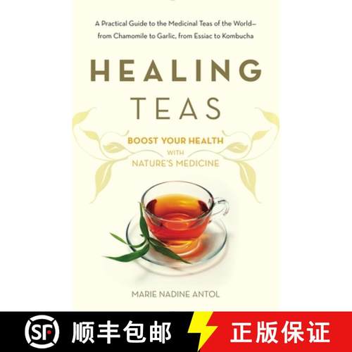 【3-4周达】Healing Teas: A Practical Guide to the Medicinal Teas of the World -- From Chamomile to Ga... [9780895297075]