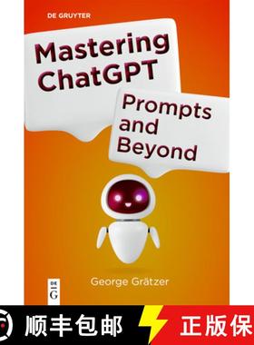 预订 Mastering ChatGPT: Prompts and Beyond [9783111710501]