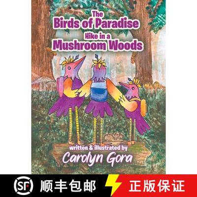 【3-4周达】The Birds of Paradise Hike in a Mushroom Woods [9798893917451]