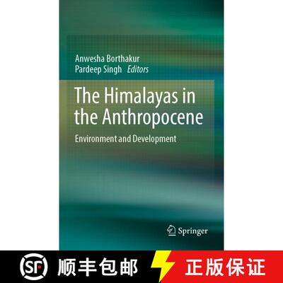 【3-4周达】The Himalayas in the Anthropocene: Environment and Development [9783031501036]