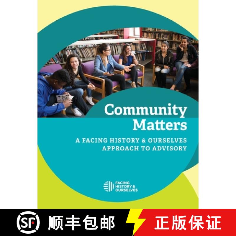 预订 Community Matters: A Facing History and Ourselves Approach to Advisory [9781940457444]