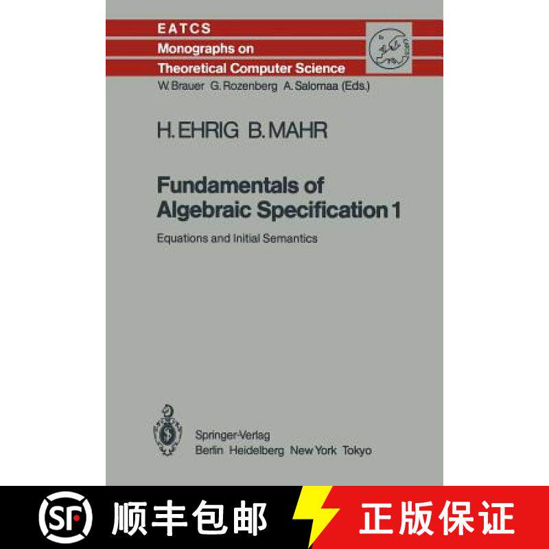 【3-4周达】Fundamentals of Algebraic Specification 1 : Equations and Initial Semantics [9783642699641]