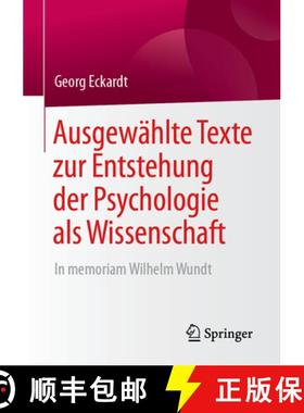 【3-4周达】Ausgewählte Texte Zur Entstehung Der Psychologie ALS Wissenschaft: In Memoriam Wilhelm Wundt [9783658257897]