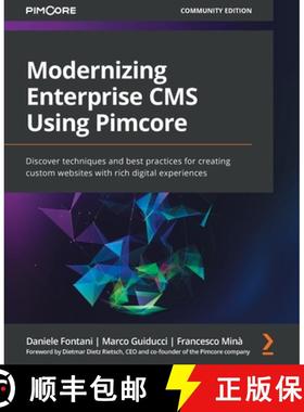 预订 Modernizing Enterprise CMS Using Pimcore: Discover techniques and best practices for creating cu... [9781801075404]