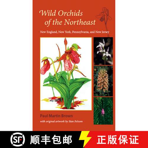 【3-4周达】Wild Orchids of the Northeast: New England, New York, Pennsylvania, and New Jersey [9780813030340]