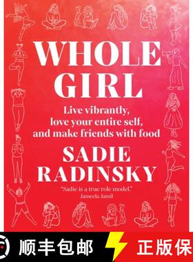 【3-4周达】Whole Girl: Live Vibrantly, Love Your Entire Self, and Make Friends with Food [9781683645702]