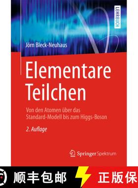 【3-4周达】Elementare Teilchen: Von Den Atomen Über Das Standard-Modell Bis Zum Higgs-Boson [9783642325786]