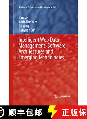 【3-4周达】Intelligent Web Data Management: Software Architectures and Emerging Technologies: Softwar... [9783319807454]