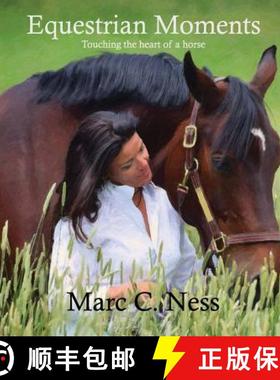 预订 Equestrian Moments: Touching the heart of a horse [9780692185681]