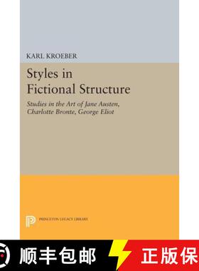 【3-4周达】Styles in Fictional Structure – Studies in the Art of Jane Austen, Charlotte Brontë, Geo... [9780691620589]