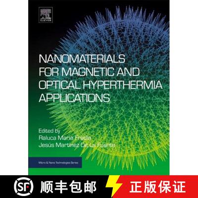 【3-4周达】Nanomaterials for Magnetic and Optical Hyperthermia Applications [9780128139288]