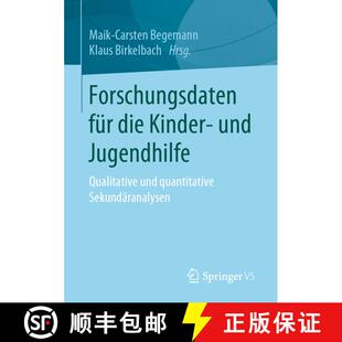 【3-4周达】Forschungsdaten für die Kinder- und Jugendhilfe : Qualitative und quantitative Sekundära... [9783658231422]