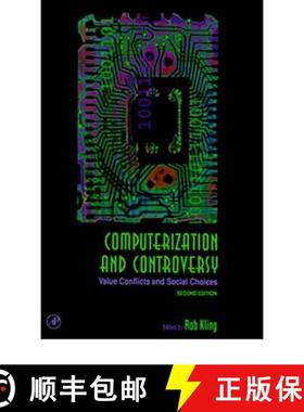 【3-4周达】Computerization and Controversy: Value Conflicts and Social Choices [9780124150409]