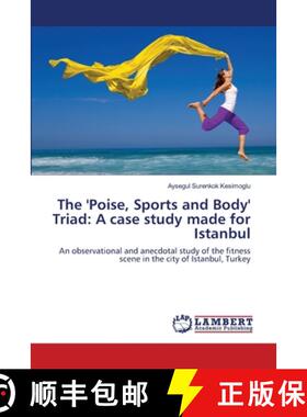 预订 The 'Poise, Sports and Body' Triad: A case study made for Istanbul [9783659124297]