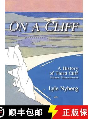 【3-4周达】On a Cliff: A History of Third Cliff in Scituate, Massachusetts [9781735474557]