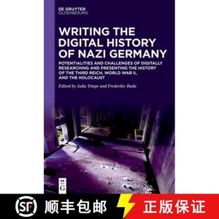History Germany Writing Digital Research... 预订 Digitally the and Potentialities Nazi 9783110714623 Challenges