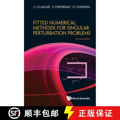 预订 精装 FITTED NUMERICAL METHODS FOR SINGULAR PERTURBATION PROBLEMS: ERROR ESTIMATES IN THE MAXIMUM... [9789814390736]